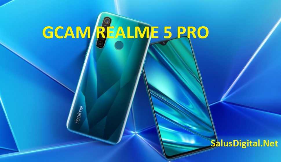 Gcam Realme 5 Pro