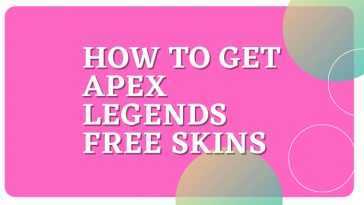 How To Get Apex Legends Free Skins