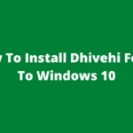 How To Install Dhivehi Fonts To Windows 10