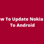 How To Update Nokia N8 To Android