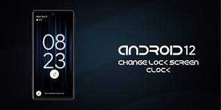 Android 12 Change Lock Screen Clock