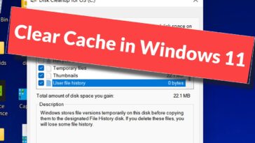 Best Ways to Clear Cache Files in Windows 11