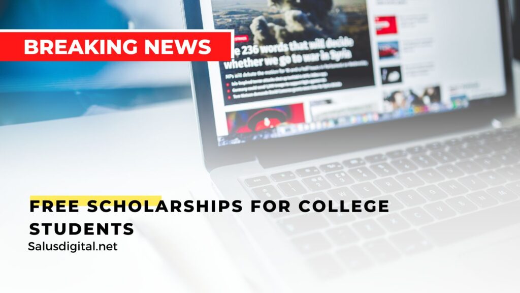 Free Scholarships for College Students