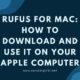 Rufus for Mac