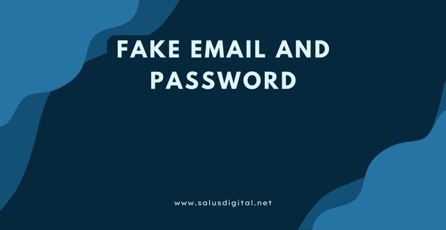 Fake Email and Password