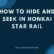 How To Hide and Seek in Honkai Star Rail