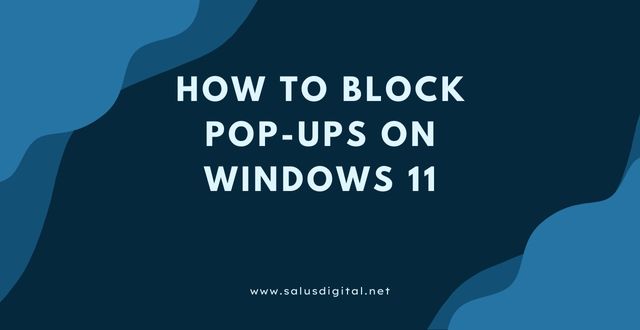 How to Block Pop-Ups on Windows 11