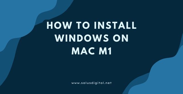 How to Install Windows on Mac M1