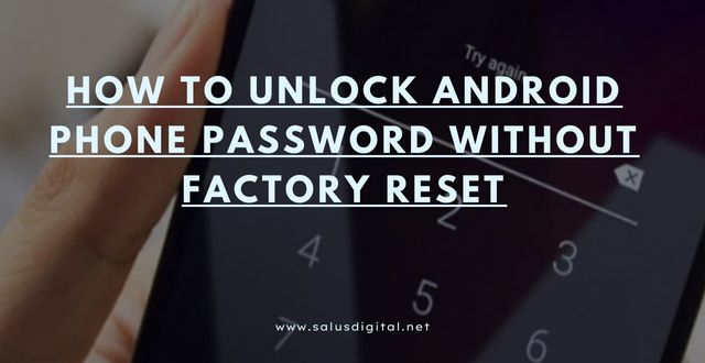 How to Unlock Android Phone Password Without Factory Reset