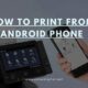 How to Print from Android Phone