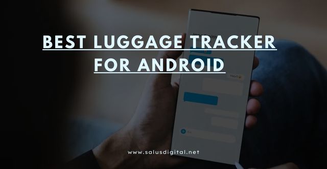 Best Luggage Tracker for Android