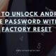 How to Unlock Android Phone Password Without Factory Reset
