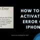 activation error on iphone