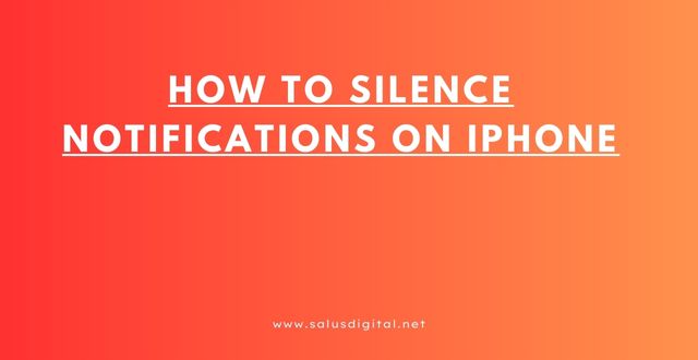 How to Silence Notifications on iPhone