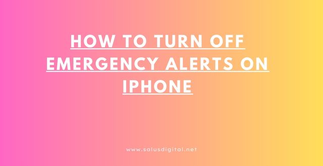 How to Turn Off Emergency Alerts on iPhone
