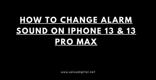 How to Change Alarm Sound on iPhone 13