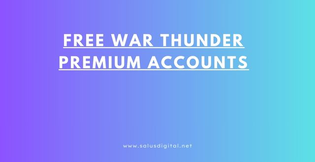 Free War Thunder Premium Accounts