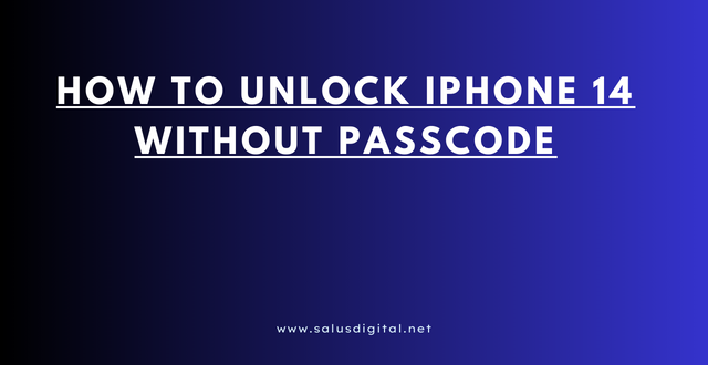 How To Unlock iPhone 14 Without Passcode